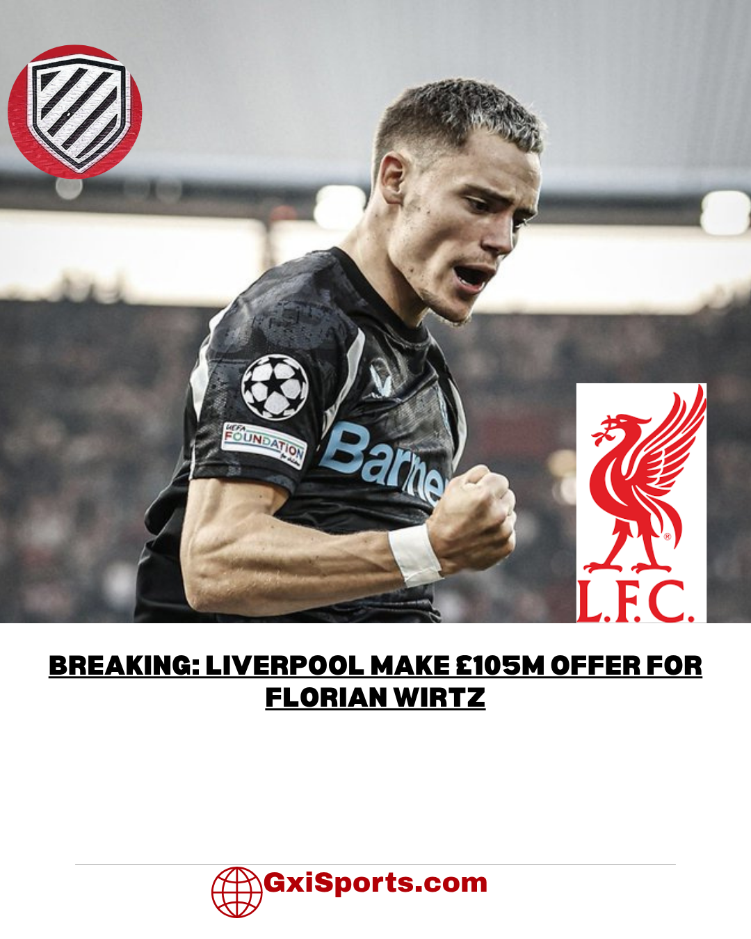 Liverpool have made a £105m offer for Bayer Leverkusen playmaker Florian Wirtz.